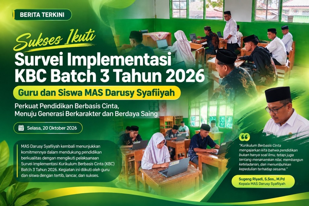 Perkuat Pendidikan Berbasis Cinta, Guru dan Siswa MAS Darusy Syafiiyah Sukses Ikuti Survei Implementasi KBC Batch 3 Tahun 2026